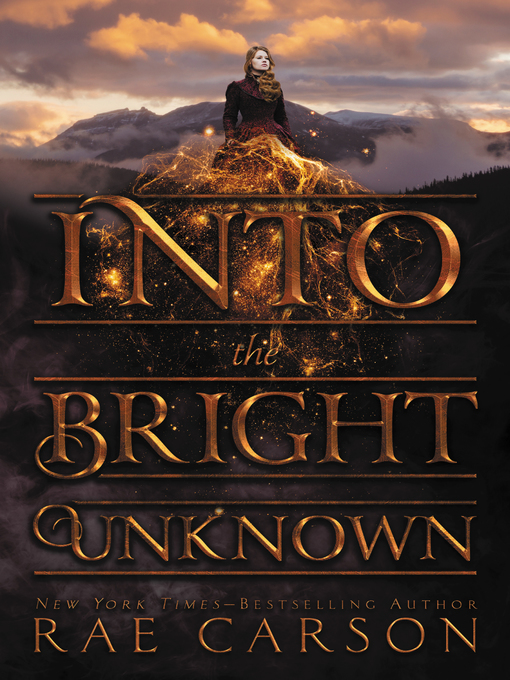 Title details for Into the Bright Unknown by Rae Carson - Available